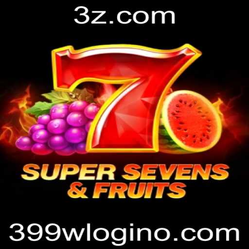 Descubra a Excitação do Jogo 7SuperSevensFruits com 399w Login