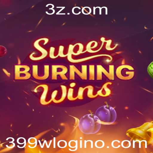 Descubra o Fascinante Universo de SuperBurningWins e Aprenda a Como Fazer o 399w Login